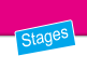 Stages